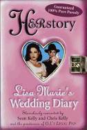 Herstory:: Lisa Marie's Wedding Diary - Kelly, Sean, and Kessel, and Kelly, Chris