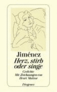 Herz, Stirb Oder Singe - Matisse, Henri; Davi, Hans Leopold; Jimenez, Juan Ramon