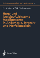 Herz- Und Kreislaufwirksame Medikamente in Ansthesie, Intensiv- Und Notfallmedizin