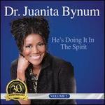 He's Doing It in the Spirit, Vol. 2 - Juanita Bynum