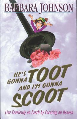 He's Gonna Toot and I'm Gonna Scoot: Waiting for Gabriel's Horn - Johnson, Barbara