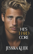 He's Hard Core: Hot Billionaire Romcom