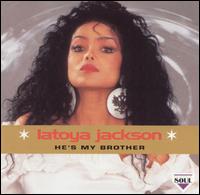 He's My Brother - LaToya Jackson