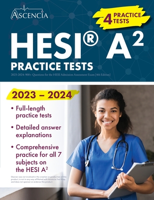 HESI A2 Practice Questions 2023-2024: 900+ Practice Test Questions for the HESI Admission Assessment Exam [4th Edition] - Falgout, E M