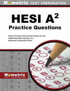 Hesi A2 Practice Questions: Psb Test Practice Questions & Review for the Psychological Services Bureau, Inc (Psb) Health Occupations Exam