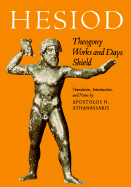 Hesiod: Theogony, Works and Days, Shield - Athanassakis, Apoltolos N (Photographer), and Athanassakis, Apostolos N, Professor, and Hesiod