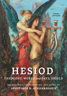 Hesiod: Theogony, Works and Days, Shield - Athanassakis, Apostolos N