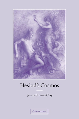 Hesiod's Cosmos - Strauss Clay, Jenny