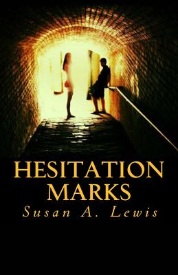 Hesitation Marks - Lewis, Susan a