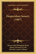 Hesperidum Susurri (1867)