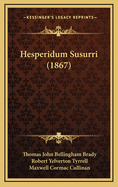 Hesperidum Susurri (1867)