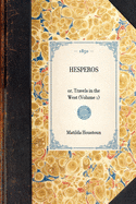 Hesperos: Or, Travels in the West