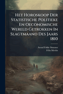 Het Horoskoop Der Statistische Politieke En Oeconomische Wereld Getrokken In Slagtmaand Des Jaars 1810