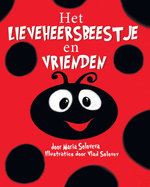 Het LIEVEHEERSBEESTJE en VRIENDEN