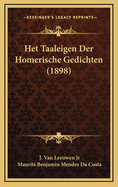 Het Taaleigen Der Homerische Gedichten (1898)