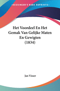 Het Voordeel En Het Gemak Van Gelijke Maten En Gewigten (1834)