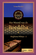 Het woord van de Boeddha - 4: Majjhima Nikaya - 2