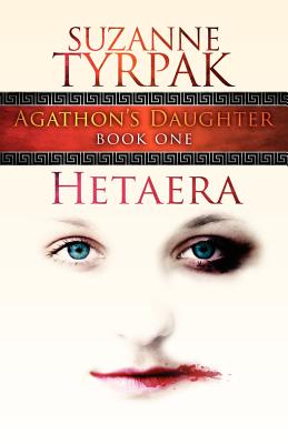 Hetaera: Agathon's Daughter - Gerritsen, Tess (Introduction by), and Tyrpak, Suzanne