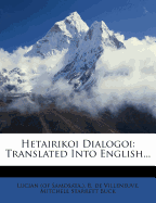 Hetairikoi Dialogoi: Translated Into English...