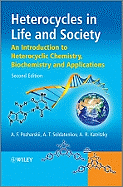 Heterocycles in Life and Society: An Introduction to Heterocyclic Chemistry, Biochemistry and Applications