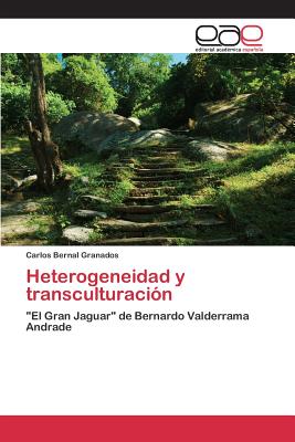 Heterogeneidad y Transculturacion - Bernal Granados Carlos