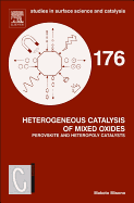 Heterogeneous Catalysis of Mixed Oxides: Perovskite and Heteropoly Catalysts Volume 176