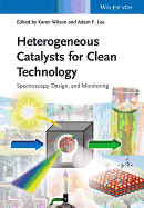 Heterogeneous Catalysts for Clean Technology: Spectroscopy, Design, and Monitoring