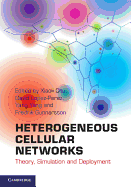 Heterogeneous Cellular Networks: Theory, Simulation and Deployment