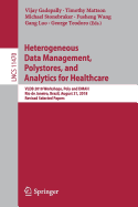 Heterogeneous Data Management, Polystores, and Analytics for Healthcare: Vldb 2018 Workshops, Poly and Dmah, Rio de Janeiro, Brazil, August 31, 2018, Revised Selected Papers