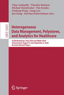Heterogeneous Data Management, Polystores, and Analytics for Healthcare: Vldb 2018 Workshops, Poly and Dmah, Rio de Janeiro, Brazil, August 31, 2018, Revised Selected Papers