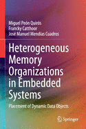 Heterogeneous Memory Organizations in Embedded Systems: Placement of Dynamic Data Objects