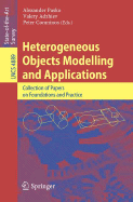 Heterogeneous Objects Modelling and Applications: Collection of Papers on Foundations and Practice - Pasko, Alexander (Editor), and Adzhiev, Valery (Editor), and Comninos, Peter (Editor)