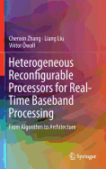 Heterogeneous Reconfigurable Processors for Real-Time Baseband Processing: From Algorithm to Architecture