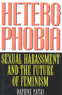 Heterophobia: Sexual Harassment and the Politics of Purity