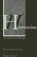 Heterosexism: An Ethical Challenge