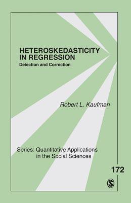 Heteroskedasticity in Regression: Detection and Correction - Kaufman, Robert L.