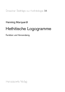 Hethitische Logogramme: Funktion Und Verwendung