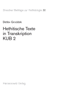 Hethitische Texte in Transkription Kub 2 - Groddek, Detlev