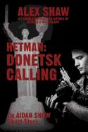 Hetman: Donetsk Calling: An Aidan Snow Short Story