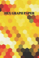 Hex Graph Paper: Multi Color Softcover Paperback Notebook for Your Gaming, Mapping, Structuring Sketches, Knitting Graphs, .125 Hex Size