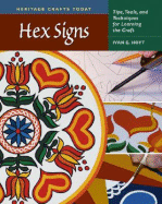 Hex Signs: Tips, Tools, and Techniques for Learning the Craft