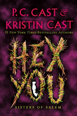Hex You: Sisters of Salem - Cast, P C, and Cast, Kristin