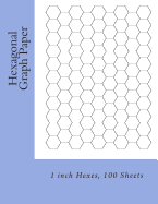 Hexagonal Graph Paper: 1 inch Hexes, 100 Sheets - Fleury, Paul M