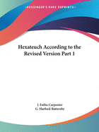Hexateuch According to the Revised Version Part 1