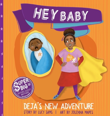 Hey Baby - Deja's New Adventure - Sams, Lucy