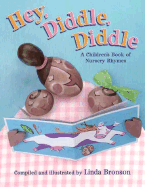 Hey, Diddle, Diddle: A Children's Book of Nursery Rhymes