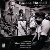 Hey Donald - Roscoe Mitchell