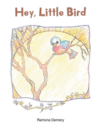 Hey, Little Bird