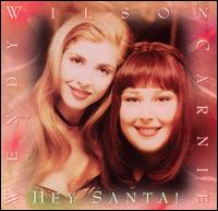 Hey Santa! - Carnie & Wendy Wilson