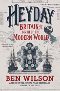 Heyday: Britain and the Birth of the Modern World